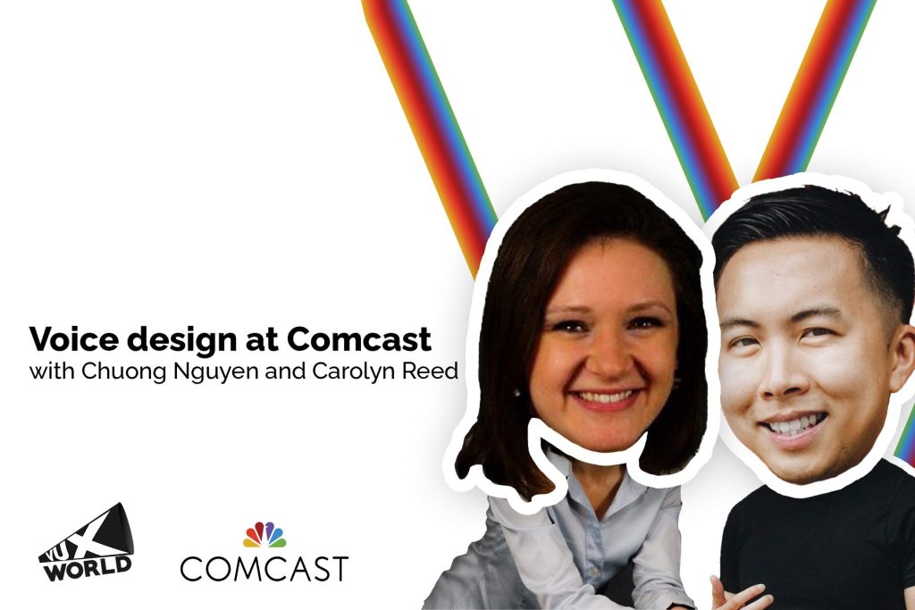 Chuong Nguyen and Carolyn Reed voice design at Comcast