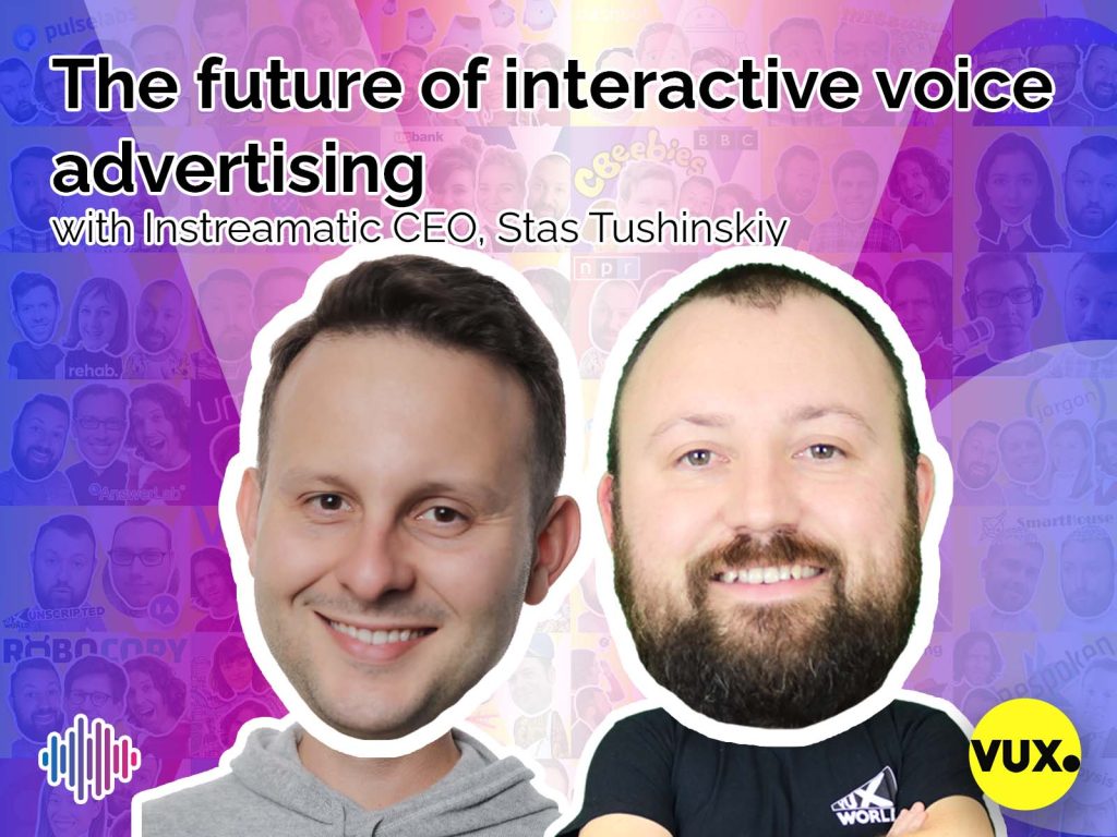 instreamatic ceo stas tushinskiy on vux world