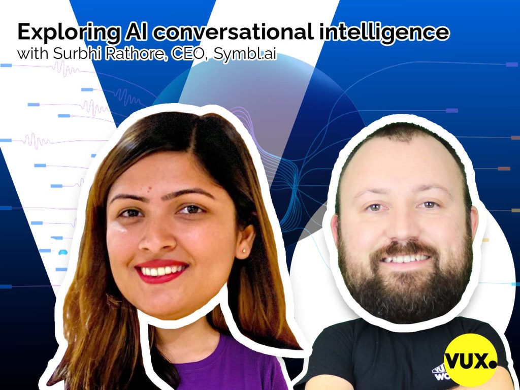 surbhi rathore symbl ai and Kane simms vux world podcast