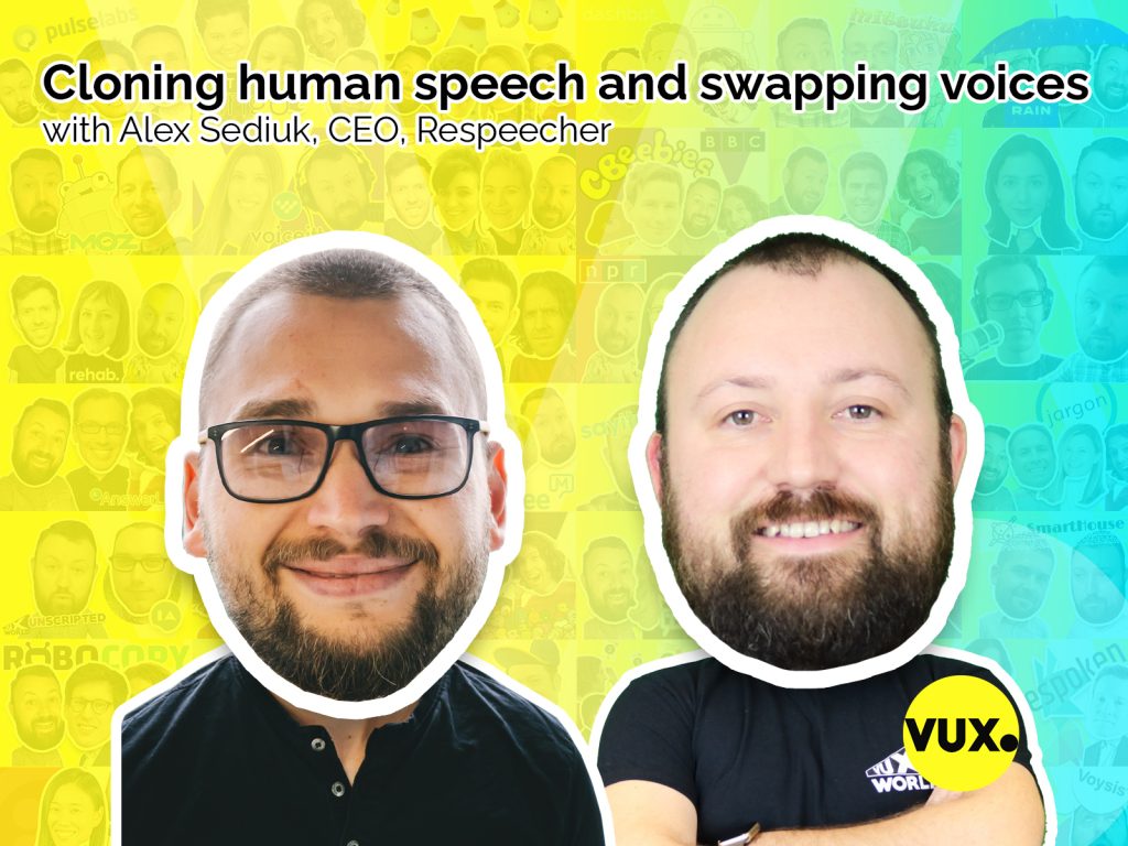 Alex Serdiuk, CEO, Respeecher with Kane Simms on VUX World