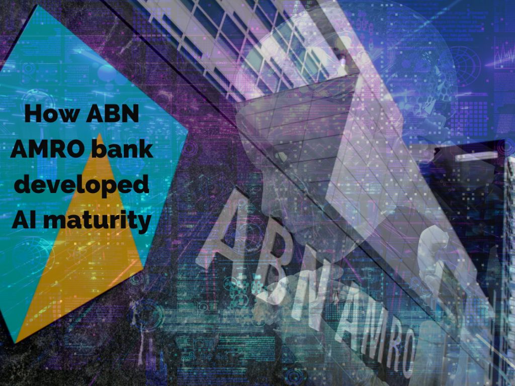 How ABN Amro Bank developed AI maturity